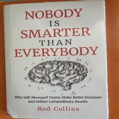 Nobody is Smarter Than Everybody with Rod Collins Nobody is Smarter Than Everybody with Rod Collins