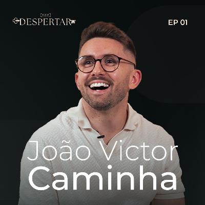 João Victor Caminha - PodDespertar #01 João Victor Caminha - PodDespertar #01