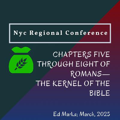 04 - Romans 8—the Focus of the Entire Bible and the Center of the Universe