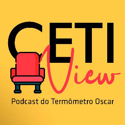 PSICOSE | Ceti-View (PODCAST DO TERMÔMETRO OSCAR)