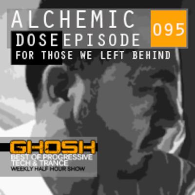 Alchemic Dose Episode 095