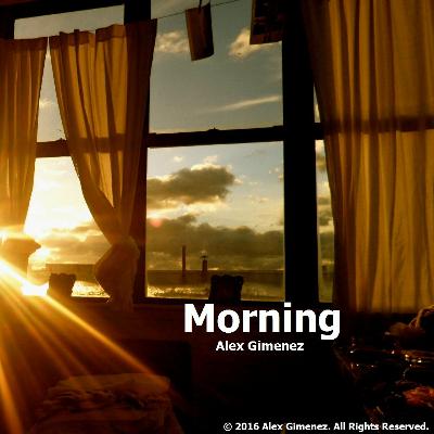 "Morning" © 2016 Alex Gimenez. All Rights Reserved