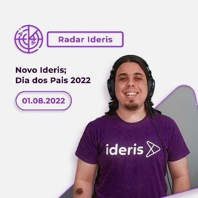 Novo Ideris; Dia dos Pais 2022