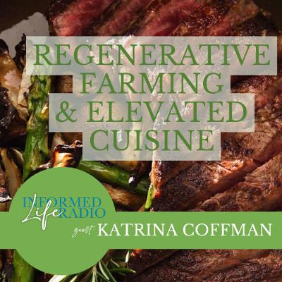 Informed Life Radio 11-14-25 Regenerative Farming & Elevated Cuisine