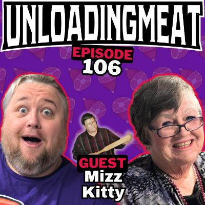 The Original SWAT in Schools w/ Mizz Kitty | UnloadingMeat Ep. 106 | FULL EPISODE
