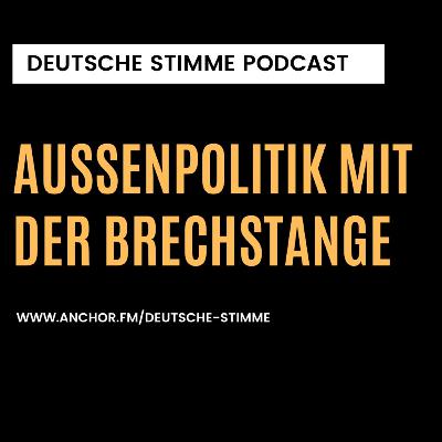 Außenpolitik mit der Brechstange