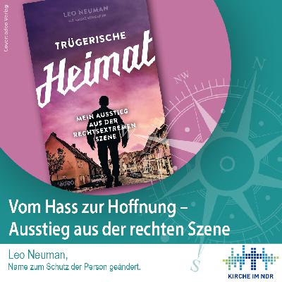 Vom Hass zur Hoffnung – Ausstieg aus der rechten Szene und die Suche nach Sinn Vom Hass zur Hoffnung – Ausstieg aus der rechten Szene und die Suche nach Sinn