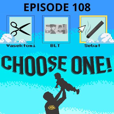 #108: Bansos, Vasektomi, atau Rokok? #108: Bansos, Vasektomi, atau Rokok?