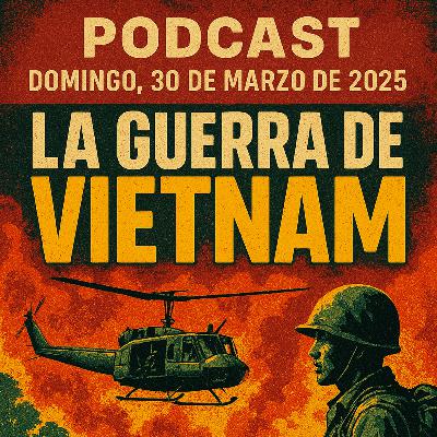 La Guerra de Vietnam La Guerra de Vietnam