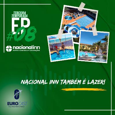 #08 / Temp. 03 - Nacional Inn também é Lazer! | EUROCAST #08 / Temp. 03 - Nacional Inn também é Lazer! | EUROCAST