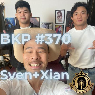 BKP #370 [中] Sven+Xian, 柔术圈都不练体能