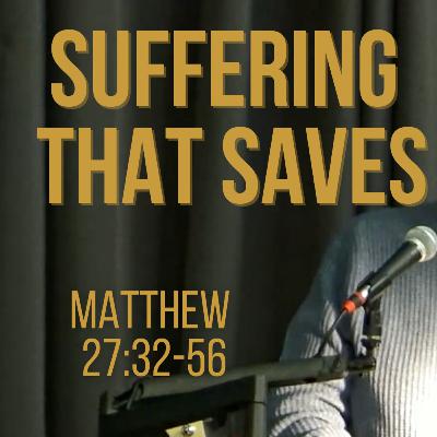 How the King Saves Us Through Suffering Matthew 27 v.32–56 Tadgh O’Keefe How the King Saves Us Through Suffering Matthew 27 v.32–56 Tadgh O’Keefe