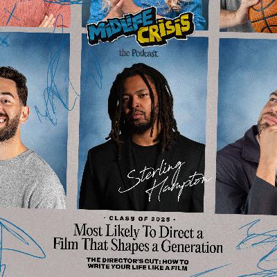 The Director’s Cut: How to Write Your Life Like a Film with Sterling Hampton IV | Ep. 31