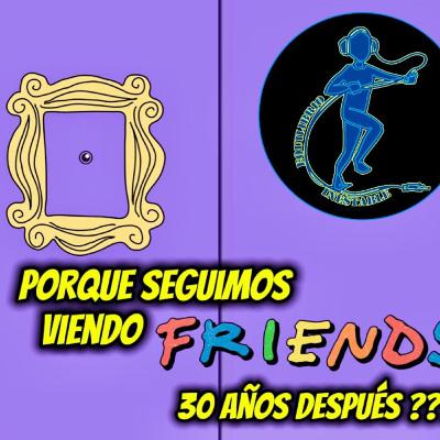 FRIENDS 30 años 🎉 Los mejores momentos, cameos épicos y el debate Ross & Rachel | Ep. 24