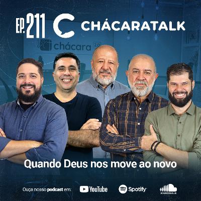 ChácaraTallk 211 | Oceano Azul Quando Deus nos move ao novo