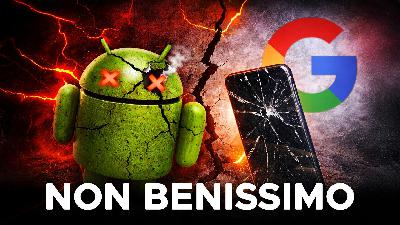 Qualcosa si è ROTTO nel mondo ANDROID