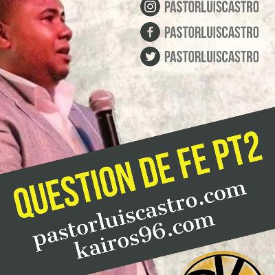 QUESTION DE FE PT 2