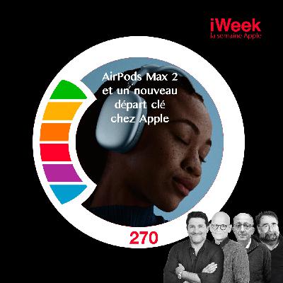 AirPods Max 2 + le patron de la division domotique quitte Apple pour Oura
