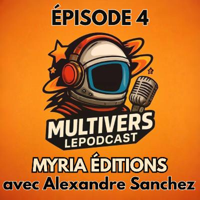 MYRIA EDITION: interview Alexandre Sanchez MYRIA EDITION: interview Alexandre Sanchez