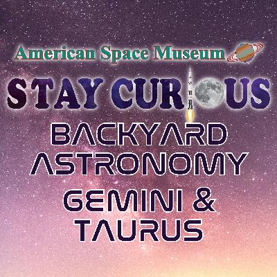 Stay "Star Curious" With Backyard Astronomy About Gemini and Taurus