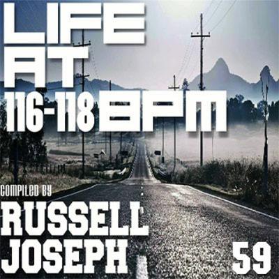 Life @ 116 - 118 BPM Part 59 - Russell Joseph
