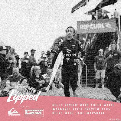 Bells Review with Tully Wylie, Margaret River Preview and Jake Marshall