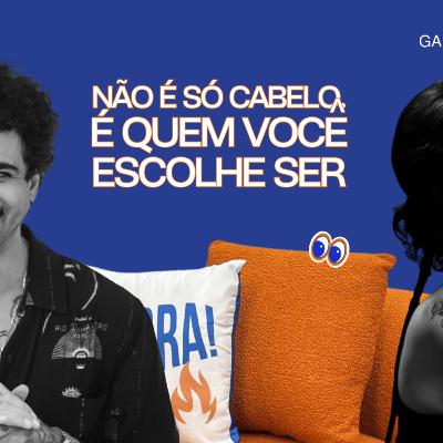 Não é só cabelo. É quem você escolhe ser com Júlia Zanin | CB #116 Não é só cabelo. É quem você escolhe ser com Júlia Zanin | CB #116