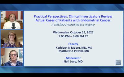 Endometrial Cancer — Clinical Investigator Perspectives on Actual Patient Cases Endometrial Cancer — Clinical Investigator Perspectives on Actual Patient Cases