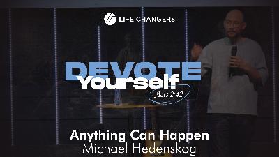 Anything Can Happen - Michael Hedenskog