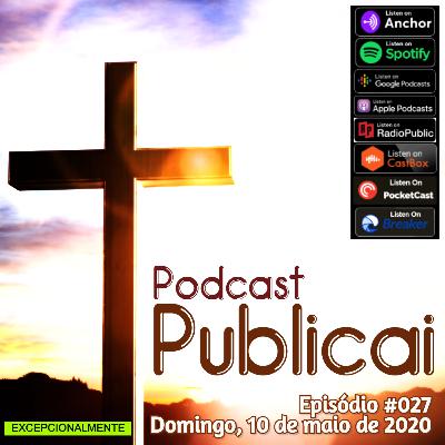 Publicai #027 - 10 de maio de 2020