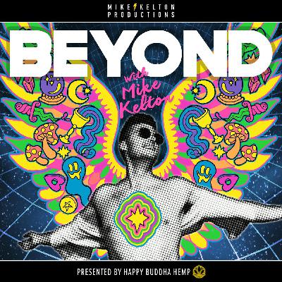BEYOND WITH MIKE KELTON IS BACK FOR SEASON THREE!
