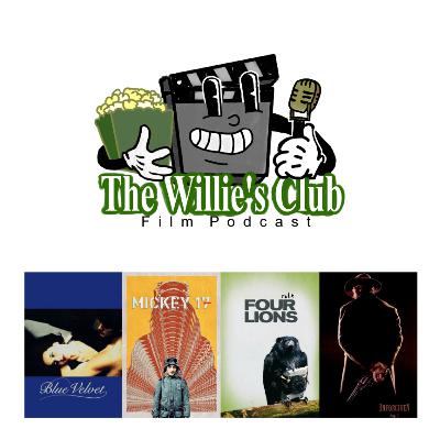 3. Blue Velvet, Mickey 17, Four Lions, Unforgiven 3. Blue Velvet, Mickey 17, Four Lions, Unforgiven