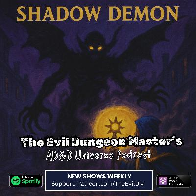 AD&D Monster Spotlight: Shadow Demon AD&D Monster Spotlight: Shadow Demon