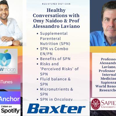 S2 E 13 Supplemental Parenteral Nutrition with Prof Alessandro Laviano, Rome, supported by Baxter