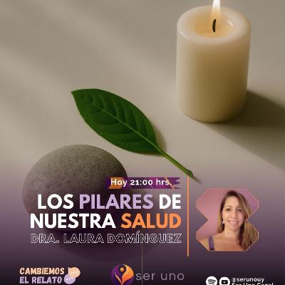 CAMBIEMOS EL RELATO 🛑 LOS PILARES DE NUESTRA SALUD
