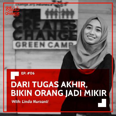 6. Dari Tugas Akhir, Bikin Orang Jadi Mikir (ft. Linda Nursanti)