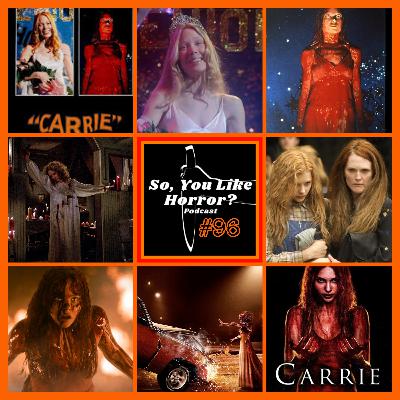 So, You Like Horror? Podcast #96- Carrie 1976 vs. 2013