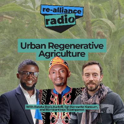 How do you grow food regeneratively in a small or urban space? What does regenerative urban agriculture look like, even in conflict or displacement settings?
