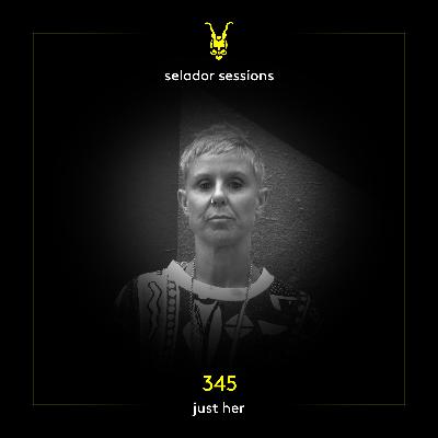 Selador Session 345 - Just Her