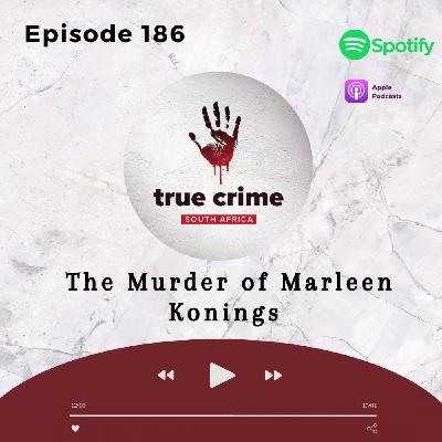 Episode 186 The Murder of Marleen Konings
