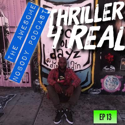 Episode 13 - ft. Producer Thriller4Real