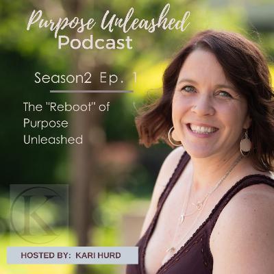 The "Reboot" of Purpose Unleashed