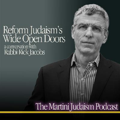 Reform Judaism's Wide Open Doors + Rabbi Rick Jacobs Reform Judaism's Wide Open Doors + Rabbi Rick Jacobs
