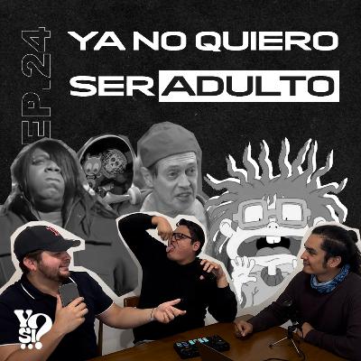 EP. 24 - ¡YA NO QUIERO SER ADULTO! 🙅🏽‍♂️😫 | VERSIÓN EXTENDIDA | Lo bueno y lo malo de ser adolescentes de casi 30 años. 😂