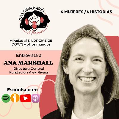 T4.16. 4 mujeres, 4 historias. Ana Marshall