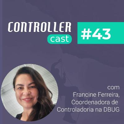 Da Contabilidade à Controladoria, com Francine Ferreira