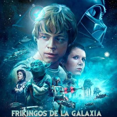 FDLG (8X07) STAR WARS: EPISODIO V - EL IMPERIO CONTRAATACA: Carbonita, Troleo y Plot Twist Galáctico