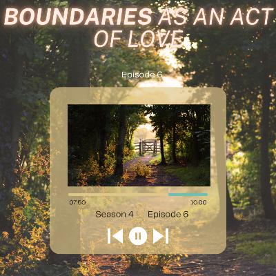 Boundaries as an Act of Love