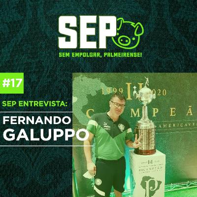 EP17: Entrevista com Fernando Galuppo