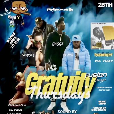 GRATUITY THURSDAYS -04-25-24 GRATUITY THURSDAYS -04-25-24